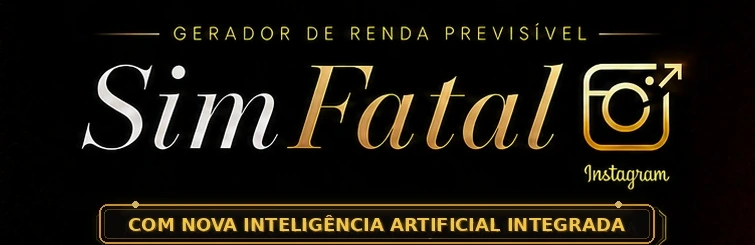 Gerador de Renda Previsível Sim Fatal
